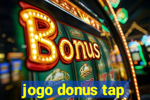 jogo donus tap